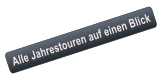 Alle Jahrestouren auf einen Blick